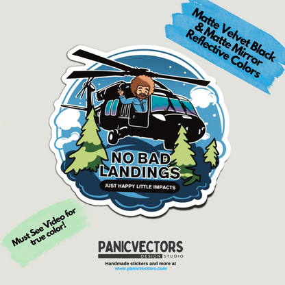 *Limited Edition Matte Mirror* Blackhawk UH60 Bob Ross No Bad Landings, Just Happy Little Impacts Vinyl Sticker