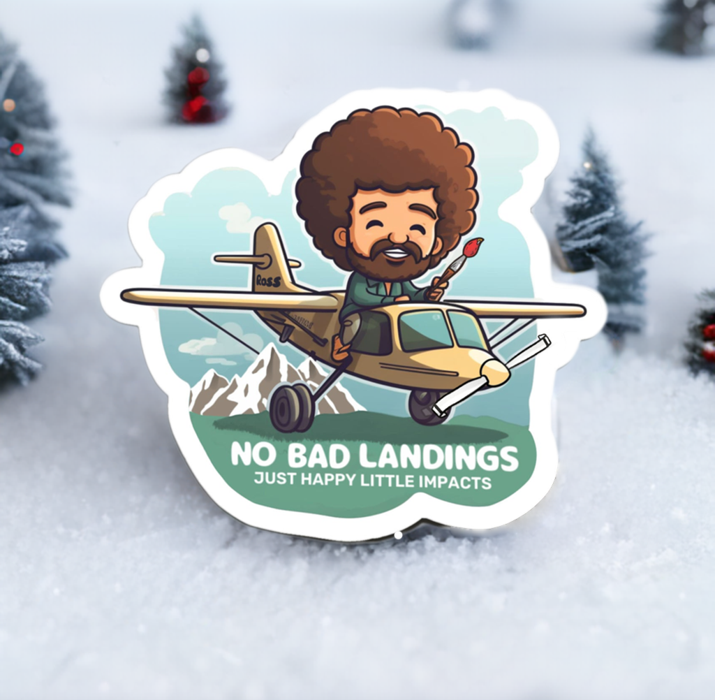 No Bad Landings Just Happy Little Impacts Bob Ross Vinyl Sticker